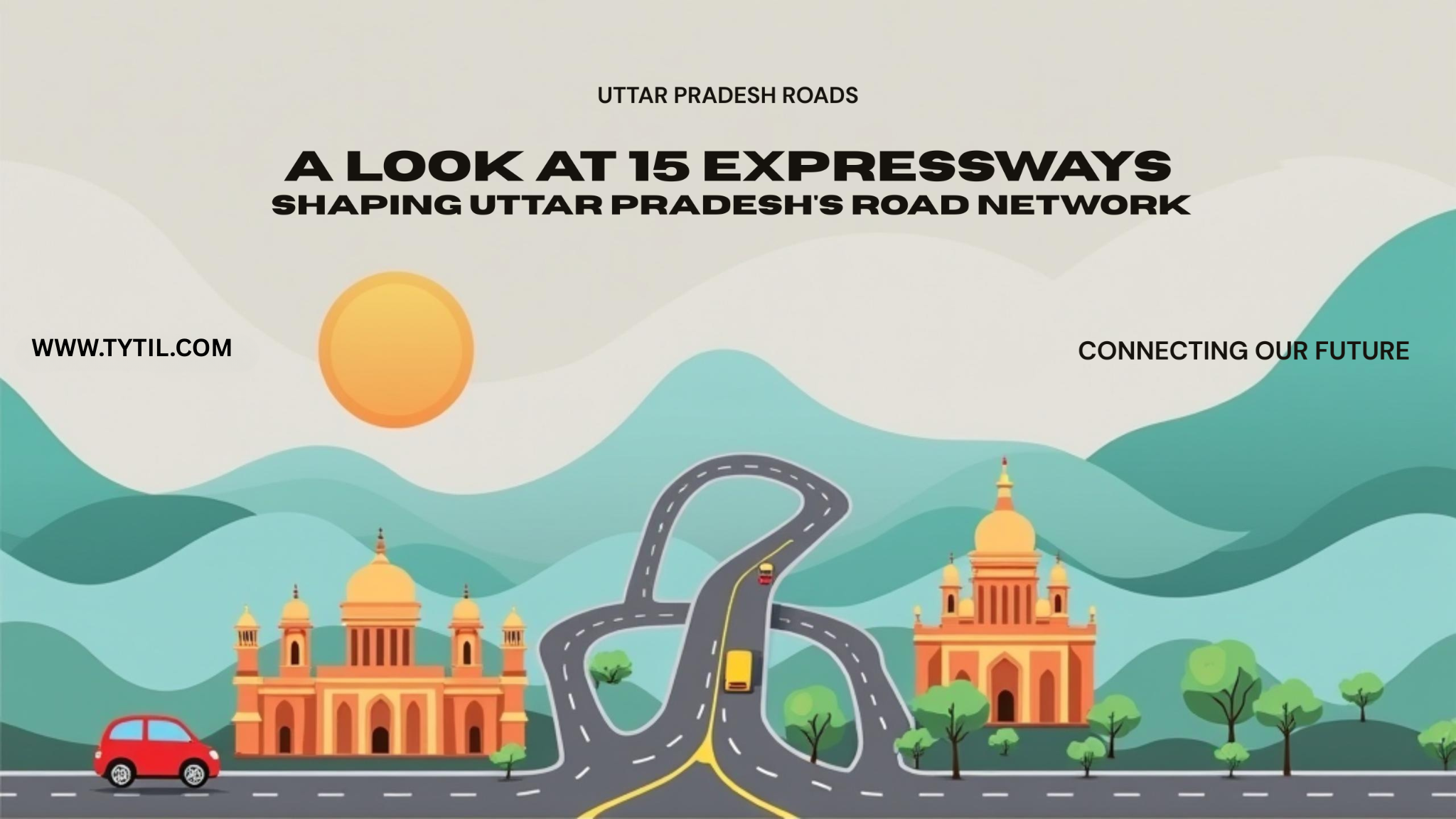 A Look at 15 Expressways Shaping Uttar Pradesh's Road Network