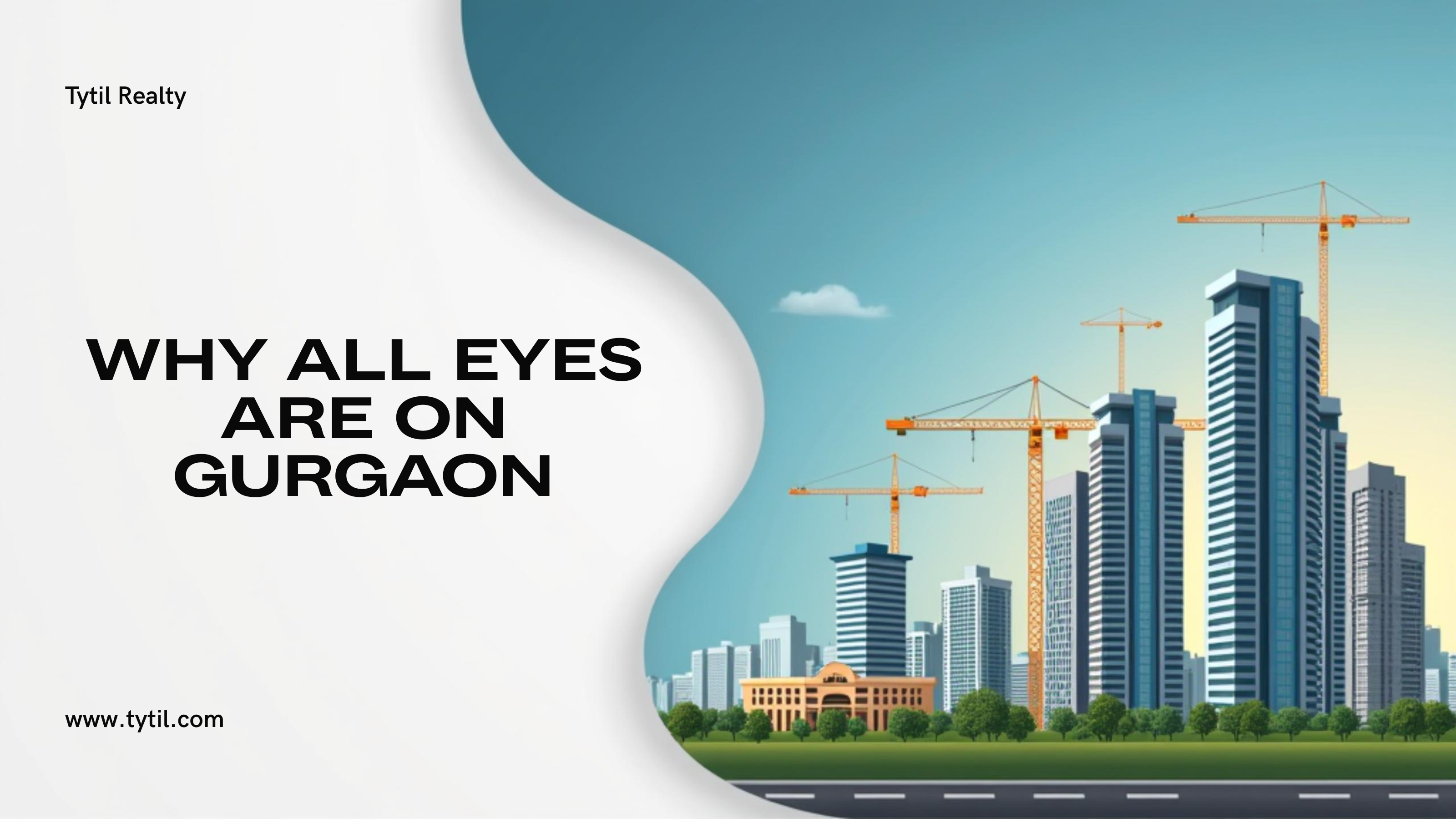 Why All Eyes Are on Gurgaon’s Real Estate in 2025