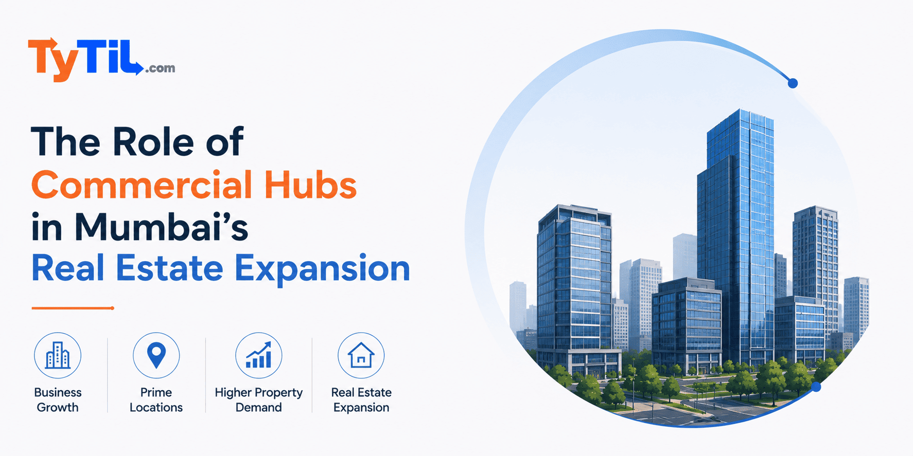 The Role of Commercial Hubs in Mumbai’s Real Estate Expansion by Tytil